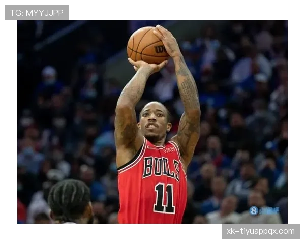 德罗赞中距离杀伤力提升，改变对手防守布局