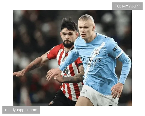 哈兰德连续强突防线，高效终结主导曼城关键战